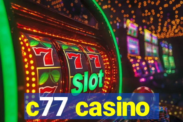 c77 casino